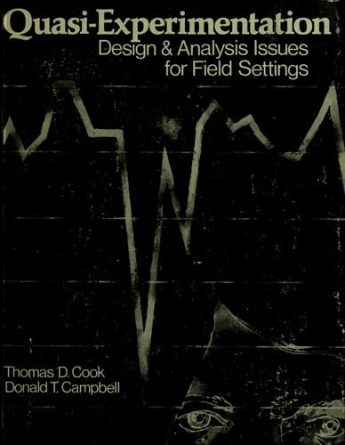 Quasi-experimentation: design & analysis issues for field settings