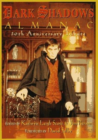 The Dark Shadows Almanac: 30th Anniversary Tribute