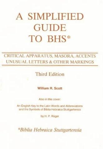 A simplified guide to BHS: critical apparatus, masora, accents, unusual letters & other markings