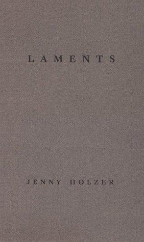 Jenny Holzer: Laments