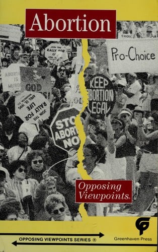 Abortion: opposing viewpoints
