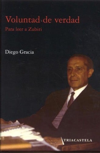 Voluntad de verdad: para leer a Zubiri
