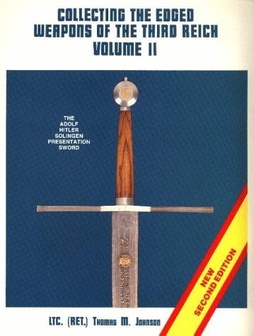 Collecting the Edged Weapons of the Third Reich, Volume II (2nd Edition)