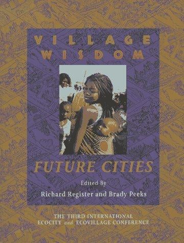 Village Wisdom: Future Cities