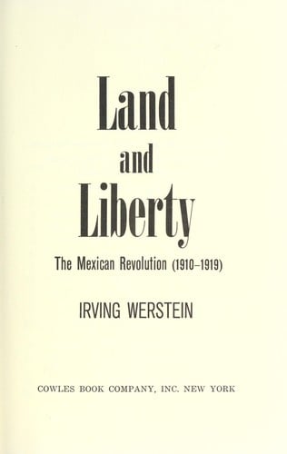 Land and liberty; the Mexican Revolution (1910-1919).