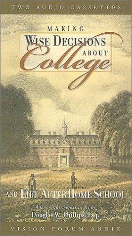 Making Wise Decisions About College (Train Up a Child in the Way He Should Go)