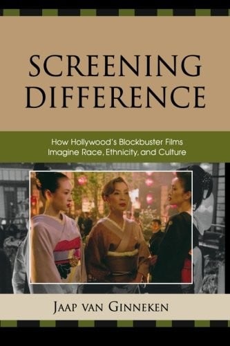 Screening Difference: How Hollywood's Blockbuster Films Imagine Race, Ethnicity, and Culture