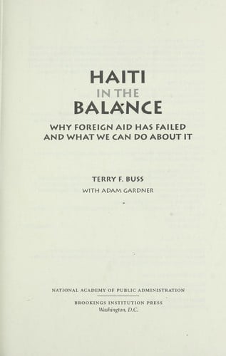 Haiti in the balance: why foreign aid has failed and what we can do about it