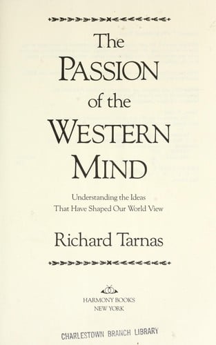 The passion of the Western mind: understanding the ideas that have shaped our world view