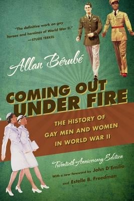 Coming out under fire: the history of gay men and women in World War II