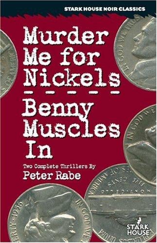 Murder Me for Nickels / Benny Muscles In