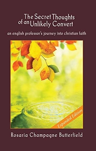 Secret Thoughts of an Unlikely Convert: An English Professor’s Journey into Christian Faith, Expanded Edition