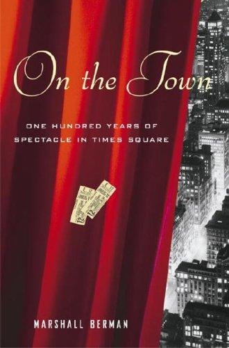 On the Town: One Hundred Years of Spectacle in Times Square