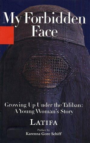 MY FORBIDDEN FACE: GROWING UP UNDER THE TALIBAN: A YOUNG WOMAN'S STORY