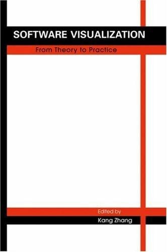 Software Visualization: From Theory to Practice (The Springer International Series in Engineering and Computer Science)