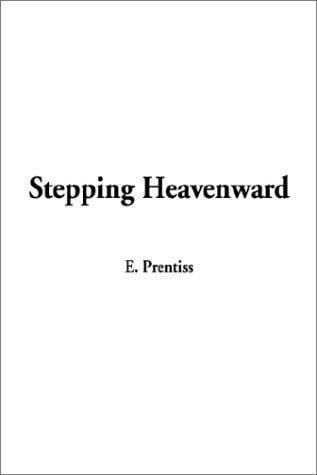 Stepping Heavenward
