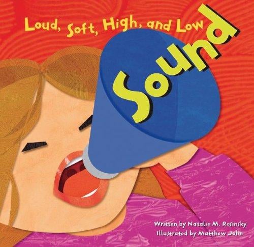 Sound: Loud, Soft, High, and Low (Amazing Science)