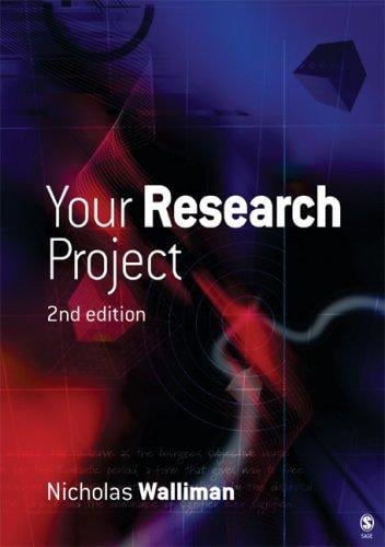 Your Research Project: A Step-by-Step Guide for the First-Time Researcher (Sage Study Skills Series)