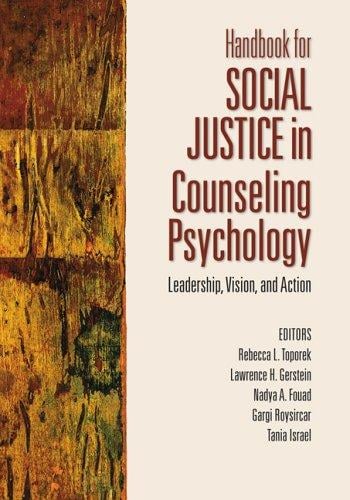 Handbook for social justice in counseling psychology: leadership, vision, and action