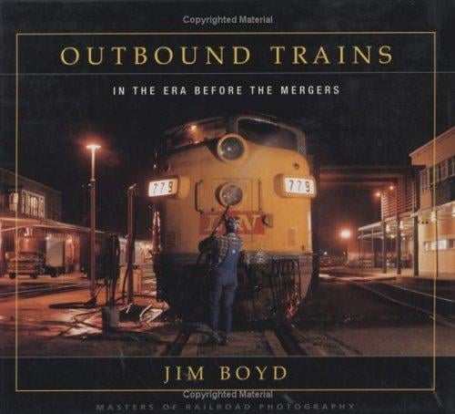 Outbound Trains: In the Era Before Mergers (Masters of Railroad Photography)
