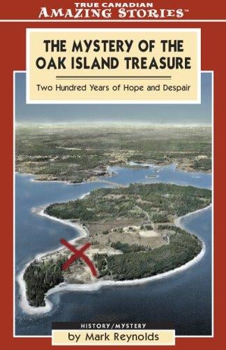 The Mystery of the Oak Island Treasure: Two Hundred Years of Hope and Despair
