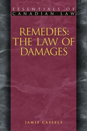 Remedies: The Law of Damages (Essentials of Canadian Law)