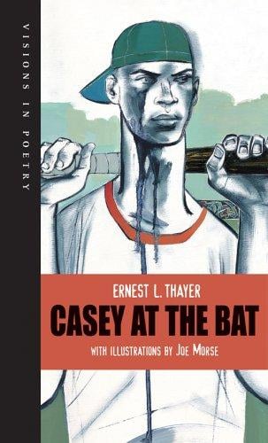 Casey at the Bat (Visions in Poetry)