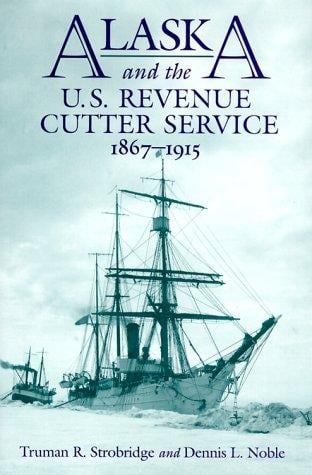 Alaska and the U.S. Revenue Cutter Service, 1867-1915