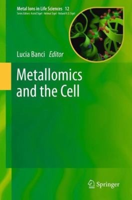 Metallomics And The Cell