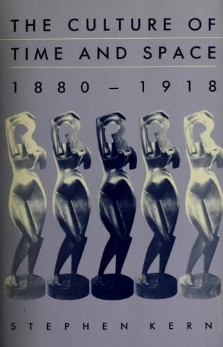 The culture of time and space, 1880-1918
