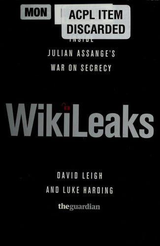 Wikileaks: inside Julian Assange's war on secrecy