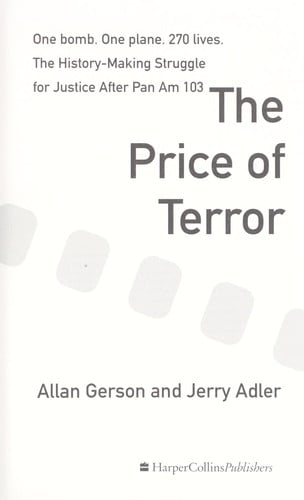 The price of terror: one bomb, one plane, 270 lives : the history-making struggle for justice after Pan Am 103