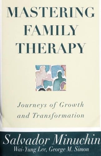 Mastering family therapy: journeys of growth and transformation