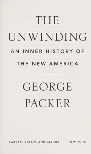 The unwinding: an inner history of the new America
