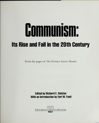 Communism: its rise and fall in the 20th century : from the pages of the Christian Science monitor