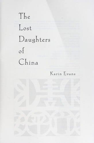 The lost daughters of China: abandoned girls, their journey to America, and the search for a missing past