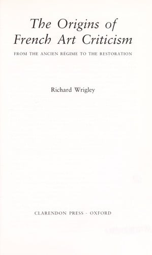 The origins of French art criticism: from the Ancien régime to the restoration
