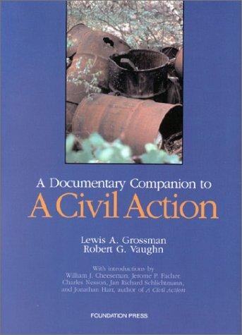 A documentary companion to A civil action: with notes, comments and questions