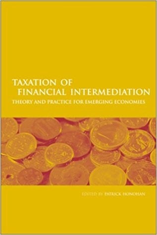 Taxation of financial intermediation : theory and practice for emerging economies