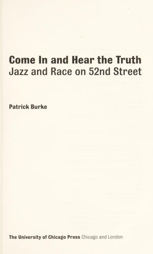 Come In and Hear the Truth: Jazz and Race on 52nd Street