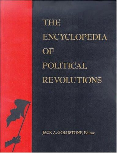 The encyclopedia of political revolutions