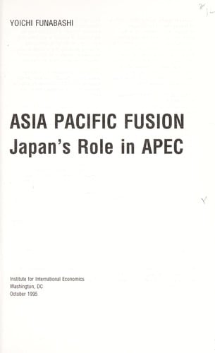 Asia Pacific fusion: Japan's role in APEC