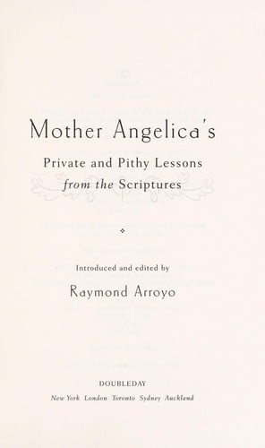 Living the Bible with Mother Angelica: her private and pithy lessons from the Scriptures