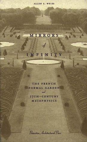 Mirrors of infinity: the French formal garden and 17th-century metaphysics