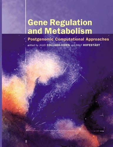 Gene regulation and metabolism: postgenomic computational approaches