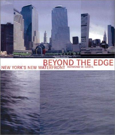 Beyond the Edge: New York's New Waterfront