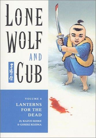 Lone Wolf and Cub 6: Lanterns for the Dead