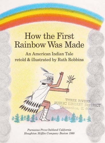 How the first rainbow was made: an American Indian tale