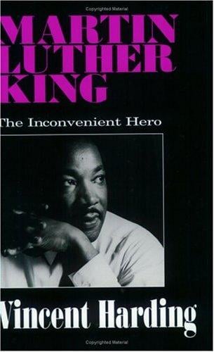 Martin Luther King, the inconvenient hero
