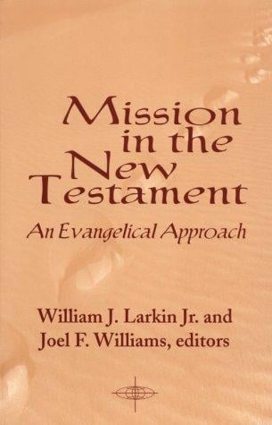 Mission in the New Testament: An Evangelical Approach